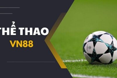 Thể thao VN88 – Hình thức cá cược Online được yêu thích nhất